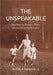 The Unspeakable: Breaking my Family's Silence surrounding the Holocaust by Nicola Hanefeld