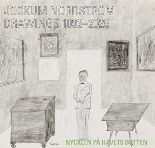 Jockum Nordström: Drawings 1992-2025 by Jockum Nordström