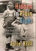 Hidden in Plain Sight: A Family Memoir and the Untold Story of the Holocaust in Serbia by Brill, Julie