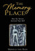 The Memory Place: How My Parents Survived Nazi Hell by Monica Van Rijn