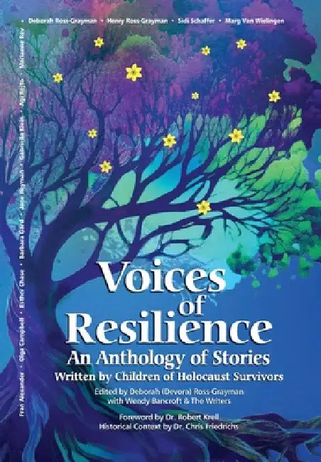Voices of Resilience: An Anthology of Stories Written by Children of Holocaust Survivors by Deborah (Devora) Ross-Grayman, Robert Krell