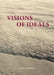 Visions of Ideals by Anne Olans