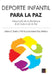 Deporte Infantil para la Paz by Liliana Grabíin