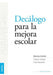 Decálogo para la mejora escolar by Silvina Gvirtz, Victoria Abregú, Carla Paparella