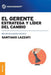 El Gerente. Estratega y líder del cambio: Más allá de la gestión operativa by Santiago Lazzati