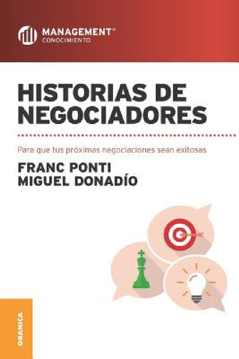 Historias de negociadores: Para que tus próximas negociaciones sean exitosas by Franc Ponti, Miguel Donadío