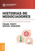 Historias de negociadores: Para que tus próximas negociaciones sean exitosas by Franc Ponti, Miguel Donadío