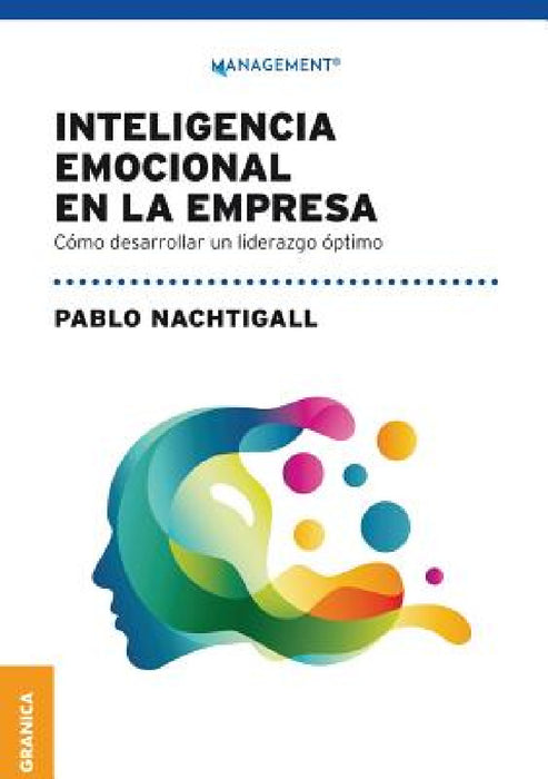 Inteligencia emocional en la empresa: Cómo desarrollar un liderazgo óptimo by Pablo Nachtigall