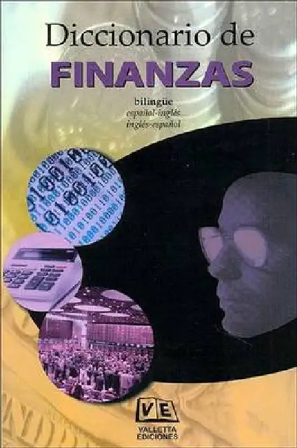 Diccionario de Finanzas. Español - Inglés & Spanish - English: Financial Dictionary by Orlando Greco