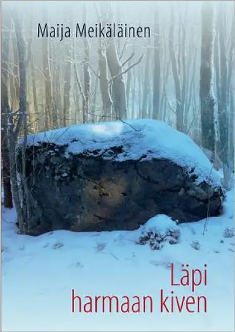 Läpi harmaan kiven by Meikäläinen, Maija