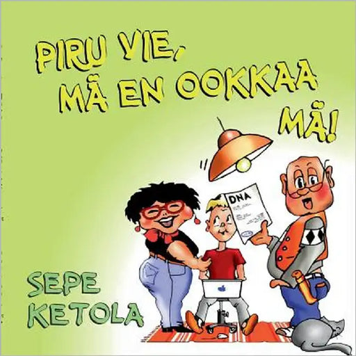 Piru vie, mä en ookkaa mä!: Viikarit pehmeissä kansissa by Ketola, Seppo