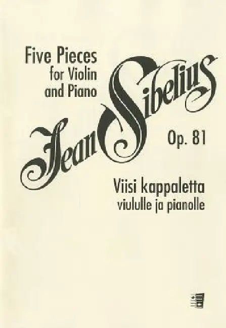 Five Pieces, Op. 81: For Violin and Piano by Jean Sibelius