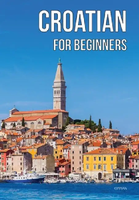 Croatian for Beginners by Tatjana Baric