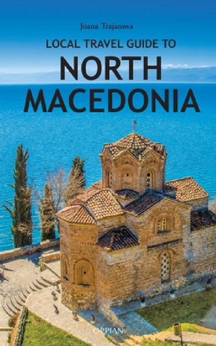 Local Travel Guide to North Macedonia by Joana Trajanova
