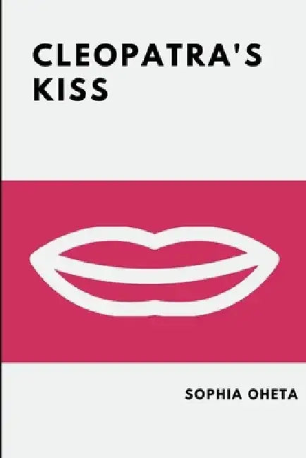 Cleopatra's Kiss by Oheta Sohpia