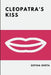 Cleopatra's Kiss by Oheta Sohpia