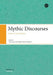Mythic Discourses: Studies in Uralic Traditions by Frog
