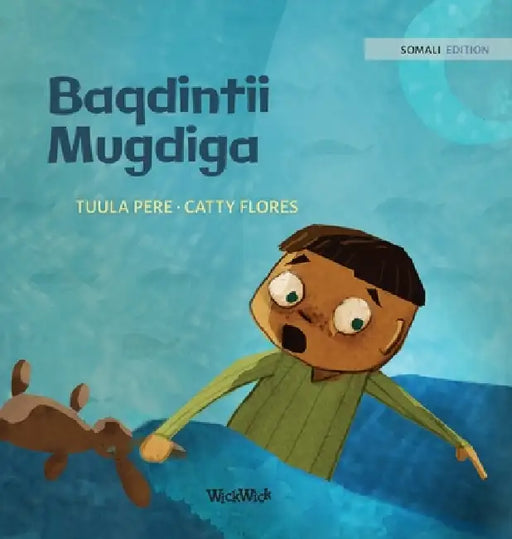 Baqdintii Mugdiga: Somali Edition of "Dread in the Dark" by Tuula Pere, Catty Flores, Sadia Abdinor Said