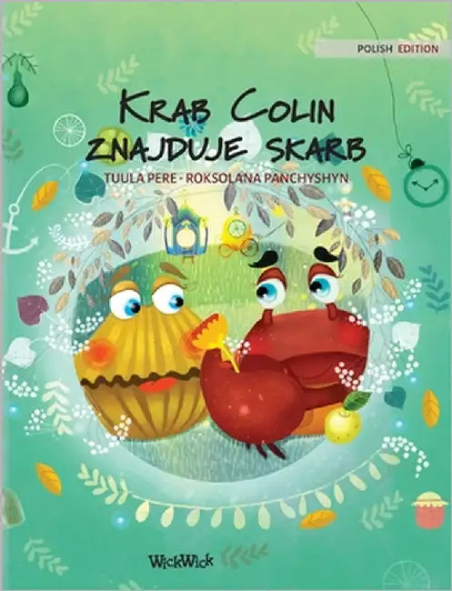 Krab Colin znajduje skarb: Polish Edition of "Colin the Crab Finds a Treasure" by Podstawska, Bożena