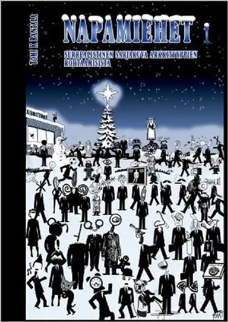 Napamiehet 1: Surrealistinen sarjakuva arkkityyppien kohtaamisista by Rantala, Tomi K.