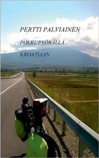 Polkupyörällä Kroatiaan by Palviainen, Pertti