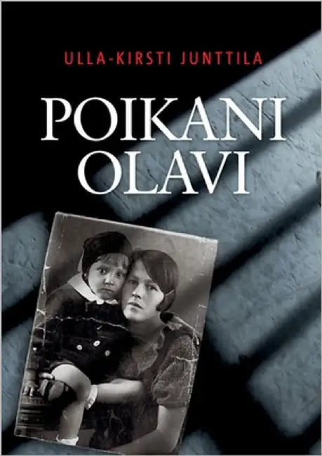 Poikani Olavi by Junttila, Ulla-Kirsti