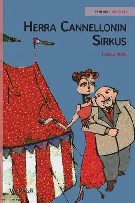 Herra Cannellonin Sirkus: Finnish Edition of "mr. Cannelloni's Circus" by Tuula Pere