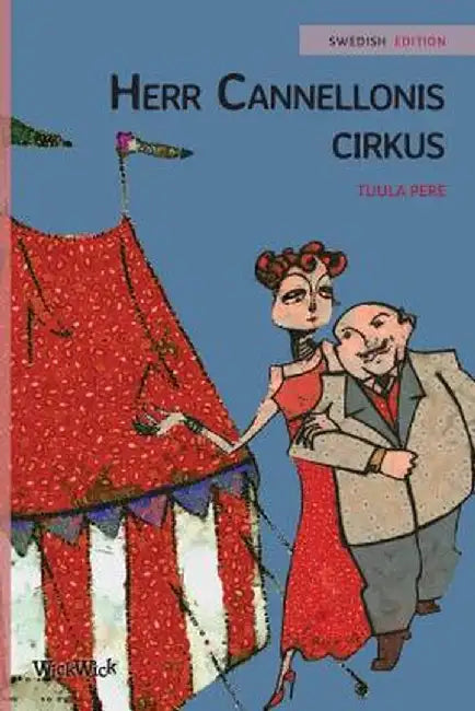Herr Cannellonis Cirkus: Swedish Edition of "mr. Cannelloni's Circus" by Tuula Pere
