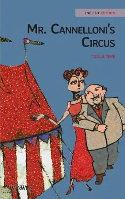 Mr. Cannelloni's Circus by Tuula Pere