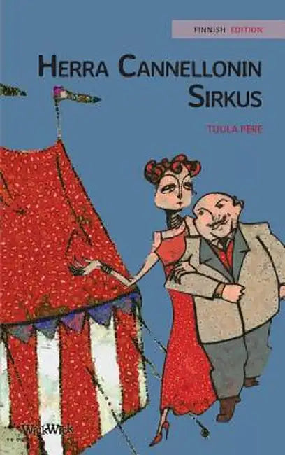 Herra Cannellonin Sirkus: Finnish Edition of "mr. Cannelloni's Circus" by Tuula Pere