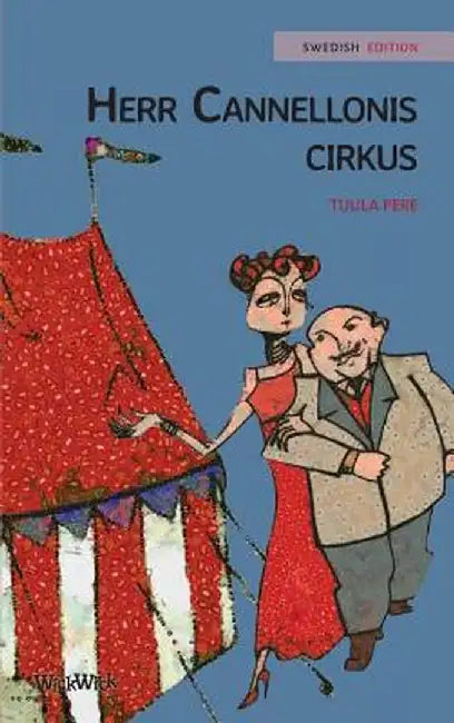 Herr Cannellonis Cirkus: Swedish Edition of "mr. Cannelloni's Circus" by Tuula Pere