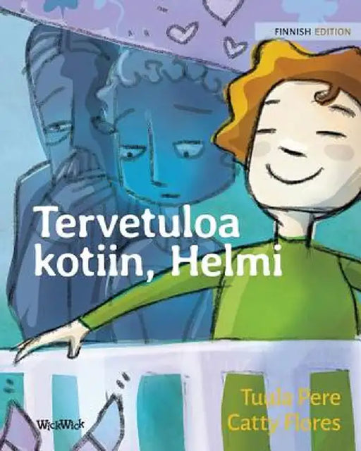 Tervetuloa Kotiin, Helmi: Finnish Edition of Welcome Home, Pearl by Tuula Pere