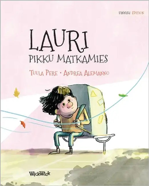 Lauri, pikku matkamies: Finnish Edition of Leo, the Little Wanderer by Pere, Tuula