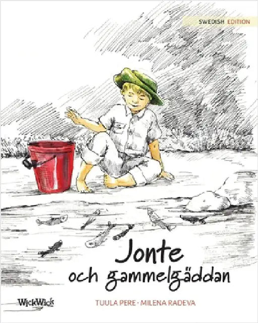 Jonte och gammelgäddan: Swedish Edition of "Jonty and the Giant Pike" by Pere, Tuula