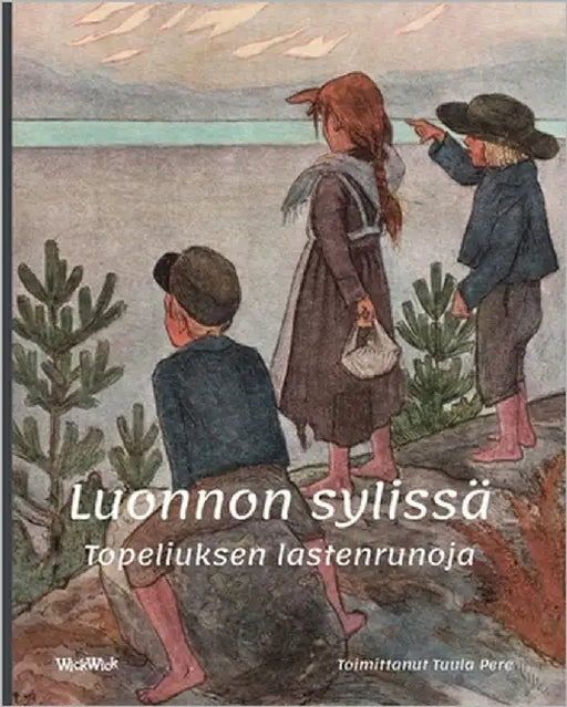 Luonnon sylissä: Topeliuksen lastenrunoja by Pere, Tuula