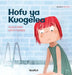 Hofu ya Kuogelea: Swahili Edition of "Scared to Swim" by Tuula Pere, Catty Flores, Francis Lekololi Ambetsa