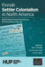 Finnish Settler Colonialism in North America: Rethinking Finnish Experiences in Transnational Spaces by Rani-Henrik Andersson