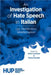 An Investigation of Hate Speech in Italian: Use, Identification, and Perception by Cruschina, Silvio