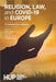 Religion, Law, and COVID-19 in Europe: A Comparative Analysis by Brian Conway