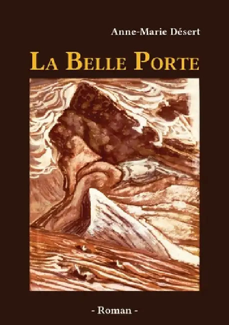 La Belle Porte by Anne-Marie Désert