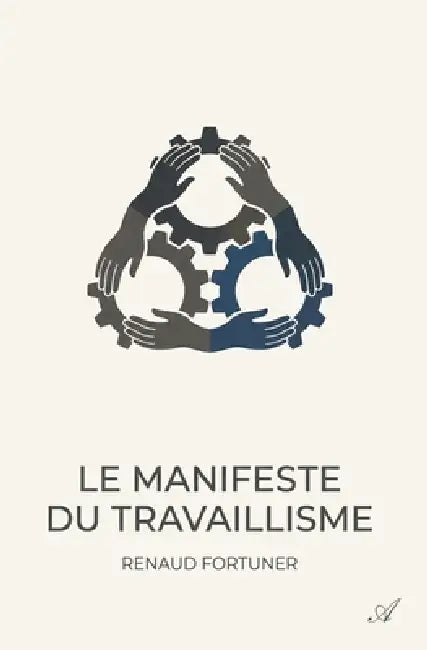 Le Manifeste du travaillisme by Renaud Fortuner