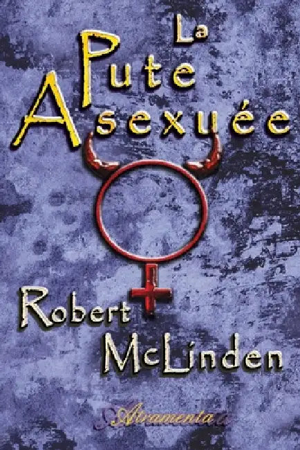 La pute asexuée by Robert McLinden