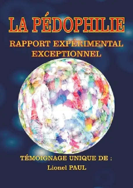 La Pédophilie: Rapport expérimental exceptionnel by Lionel Paul