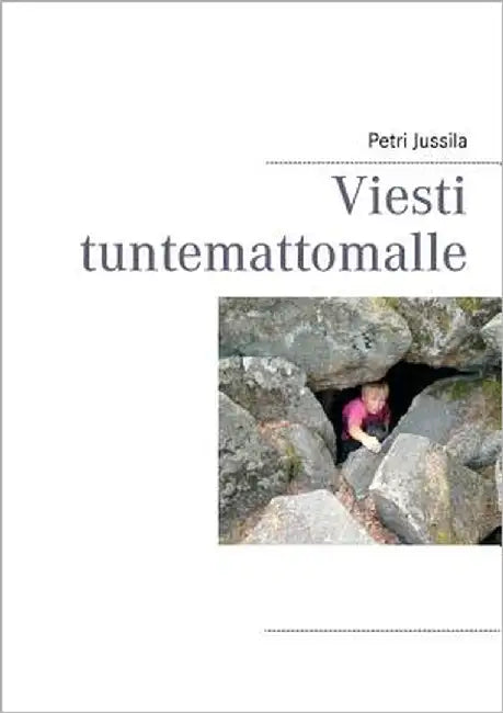 Viesti tuntemattomalle by Jussila, Petri