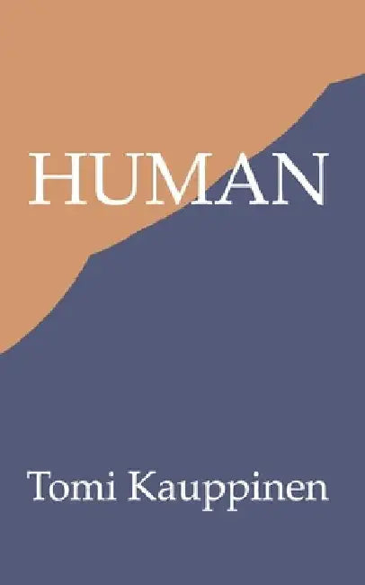 Human by Tomi Kauppinen