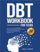 DBT Workbook for Teens: Easy & Proven Ways to Manage Anger, Anxiety & Stress, Improve Communication Skills, and Develop Healthy Coping Skills for Bett by Emily Carter