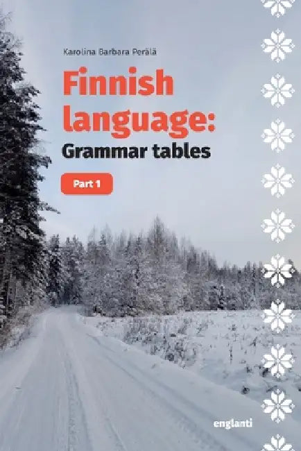 Finnish language: Grammar tables: Part 1 by Karolina Barbara Perälä