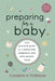 Preparing for a Baby: Your Practical Guide to a Stress-Free Pregnancy and Early Parenthood by Elizabeth H. Peterson