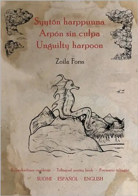 Syytön harppuuna / Arpón sin culpa / Unguilty harpoon by Forss, Zoila