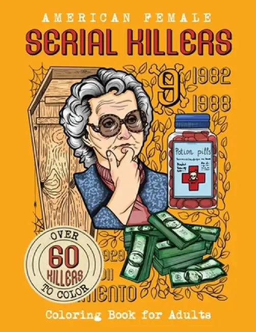 American Female SERIAL KILLERS: Coloring Book for Adults. Over 60 killers to color by Brian Berry